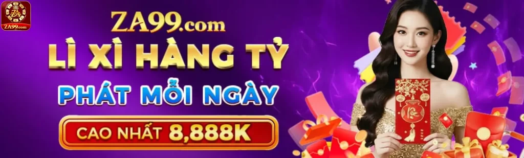 Lì xì hàng tỷ tại za9901 com